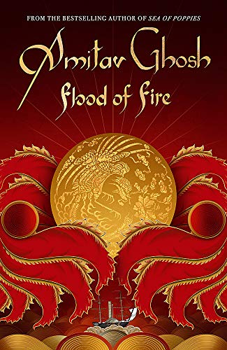Flood of Fire: Ibis Trilogy Book 3