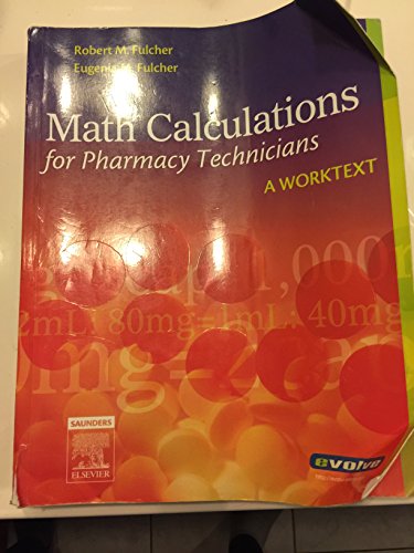 Math Calculations for Pharmacy Technicians: A Worktext - Click to Buy