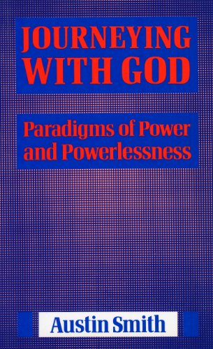 Journeying with God: Paradigms of Power and Powerlessness - Click to Buy