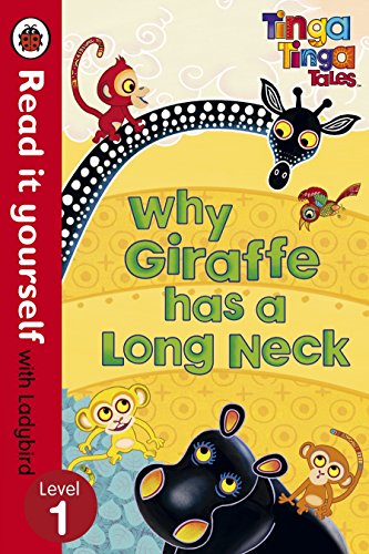 Tinga Tinga Tales: Why Giraffe Has a Long Neck - Read it yourself with Ladybird: Level 1 - Click to Buy
