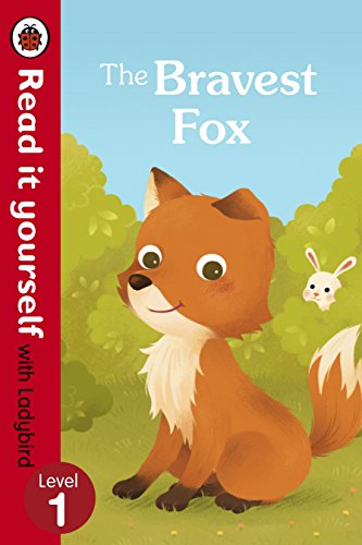 Read It Yourself with Ladybird Bravest Fox (mini Hc): Level 1 - Click to Buy