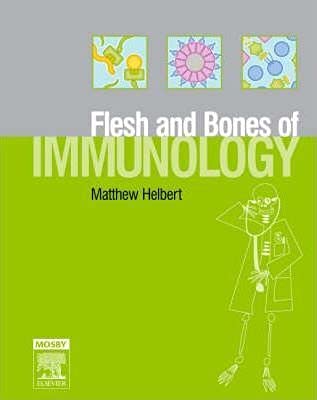 The Flesh and Bones of Immunology - Click to Buy