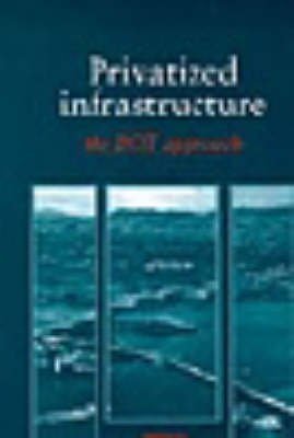Privatized Infrastructure: The BOT approach - Click to Buy