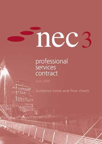 NEC3 Professional Services Contract: Guidance Notes and Flow Charts - Click to Buy