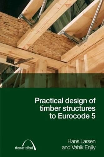 Practical Design of Timber Structures to Eurocode 5 - Click to Buy