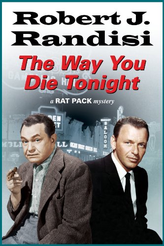 The Way You Die Tonight: 9 (A Rat Pack Mystery) - Click to Buy