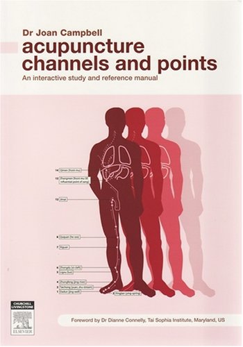 Acupuncture Channels and Points: An Interactive Study and Reference Manual - Click to Buy