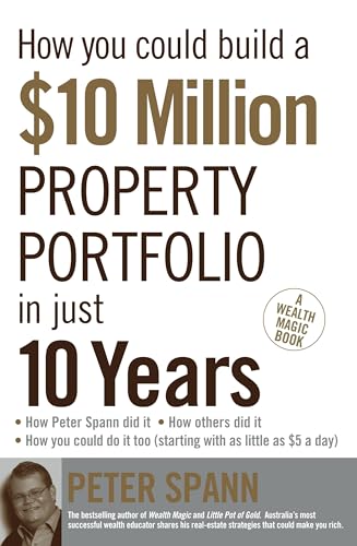 How You Could Build a $10 Million Property Portfolio in Just 10 Years - Click to Buy