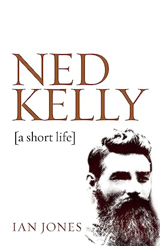 Ned Kelly: A Short Life - Click to Buy
