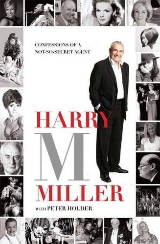 Harry M Miller: Confessions of a Not-So-Secret Agent - Click to Buy