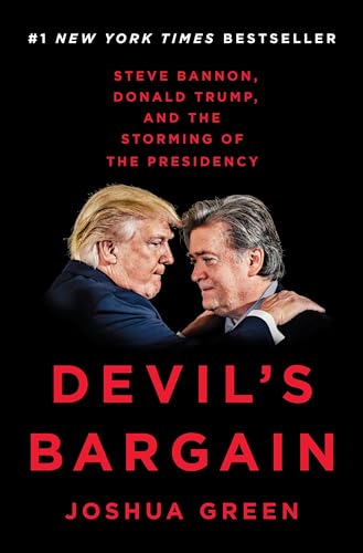Devil's Bargain: Steve Bannon, Donald Trump, and the Storming of the Presidency - Click to Buy