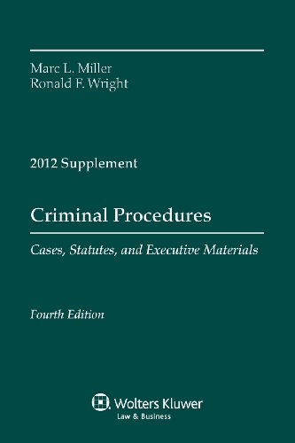 Criminal Procedures: Cases, Statutes, and Executive Materials: 2012 Supplement - Click to Buy