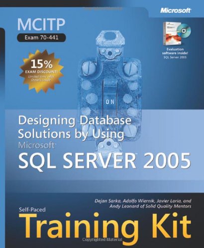 MCITP Self-Paced Training Kit (Exam 70-441): Designing Database Solutions by Using Microsoft SQL Server(TM) 2005 - Click to Buy