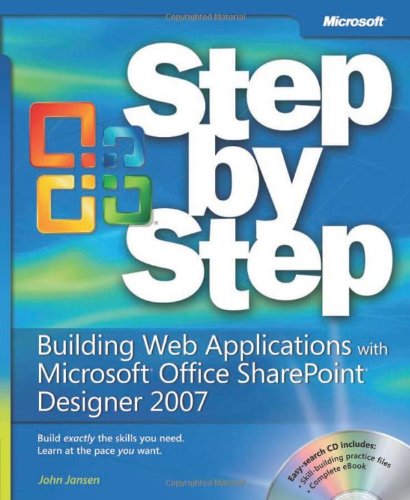 Building Web Applications with Microsoft® Office SharePoint® Designer 2007 Step by Step
