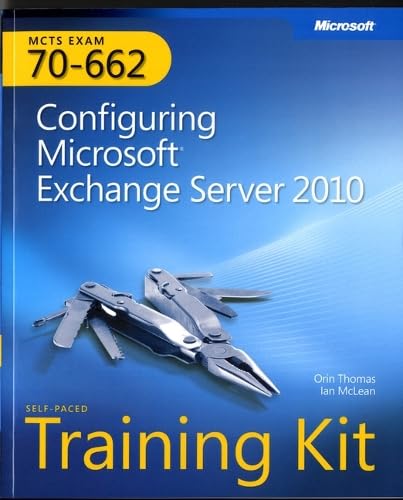 MCTS Self-Paced Training Kit (Exam 70-662): Configuring Microsoft Exchange Server 2010 (Pro-certification) - Click to Buy
