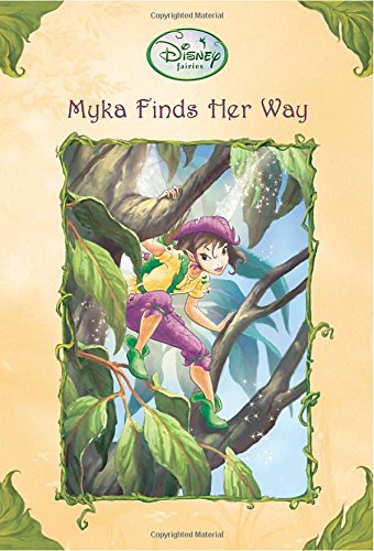 Myka Finds Her Way (Disney Fairies) - Click to Buy