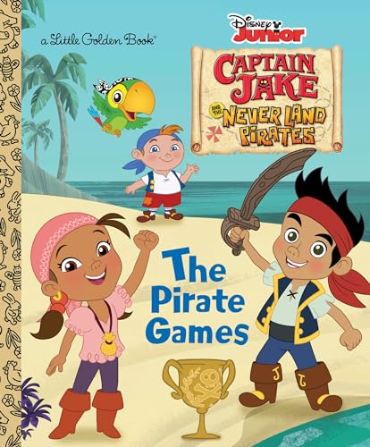 The Pirate Games (Disney Junior: Jake and the Neverland Pirates) (Little Golden Book) - Click to Buy