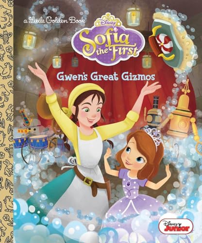 Gwen's Great Gizmos (Disney Junior: Sofia the First) (Little Golden Book)