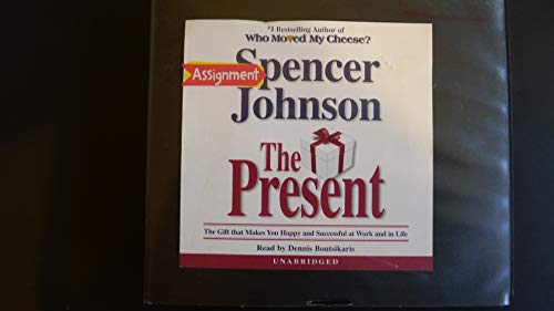 The Present: The Gift That Makes You Happy and Successful at Work and in Life - Click to Buy