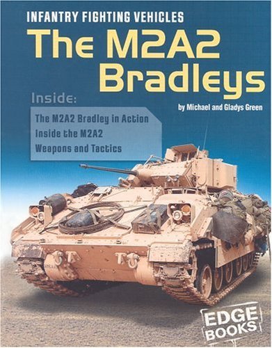 Infantry Fighting Vehicles: The M2A2 Bradleys (War Machines) - Click to Buy