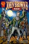 John Brown's Raid on Harpers Ferry (Graphic History) - Click to Buy