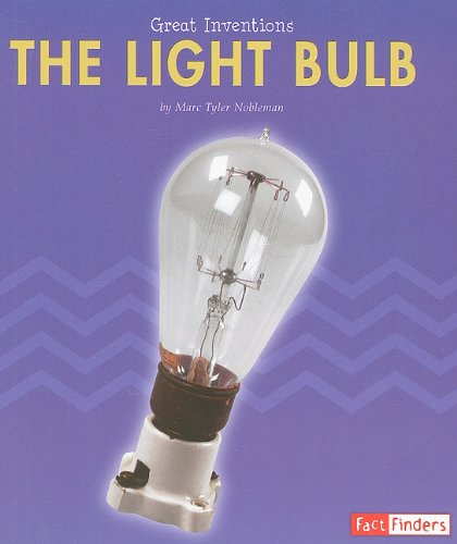 The Light Bulb (Fact Finders: Great Inventions) - Click to Buy