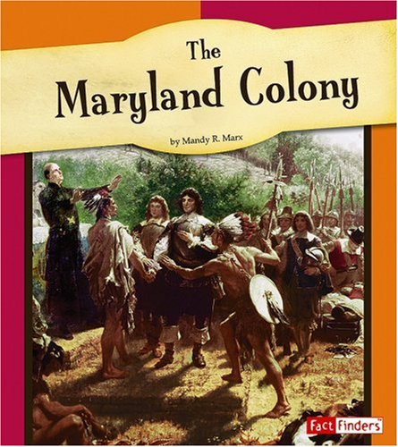 The Maryland Colony (Fact Finders The American Colonies) - Click to Buy