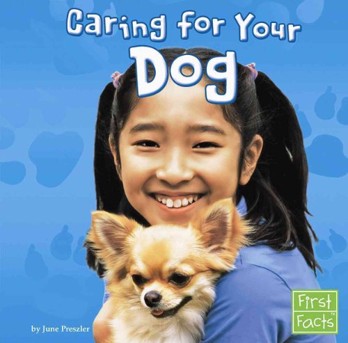 Caring for Your Dog (First Facts, Positively Pets) - Click to Buy