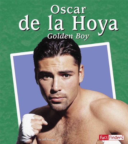 Oscar De La Hoya: The Golden Boy - Click to Buy