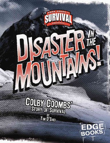 Disaster in the Mountains!: Colby Coombs' Story of Survival (Edge Books: True Tales of Survival)