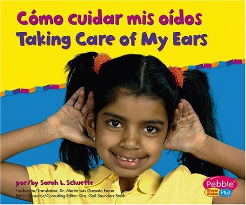 Como Cuidar Mis Oidos/Taking Care of My ears (Pebble Plus Bilingual: Cuido Mi Salud/Keeping Healthy) (Spanish and English Edition) - Click to Buy