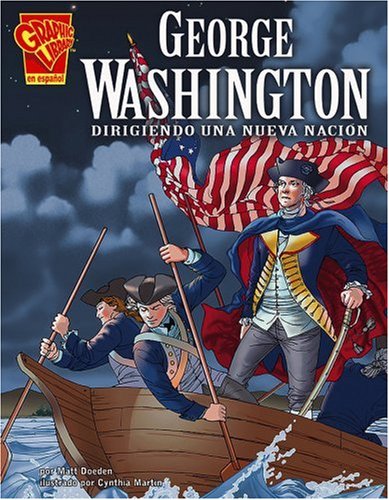 George Washington: Dirigiendo Una Nueva Nacion / Leading a New Nation (Biografias Graficas) - Click to Buy