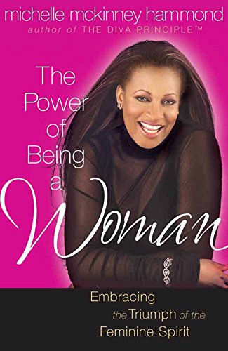 The Power Of Being A Woman: Embracing the Triumph of the Feminine Spirit - Click to Buy