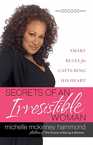 Secrets of an Irresistible Woman: Smart Rules for Capturing His Heart - Click to Buy