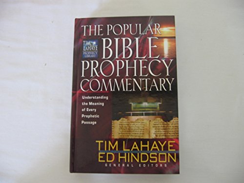 The Popular Bible Prophecy Commentary: Understanding the Meaning of Every Prophetic Passage (Tim LaHaye Prophecy Library™) - Click to Buy