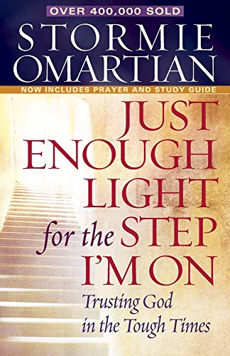Just Enough Light for the Step I'm on: Trusting God in the Tough Times - Click to Buy