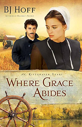 Where Grace Abides (Volume 2) (The Riverhaven Years) - Click to Buy