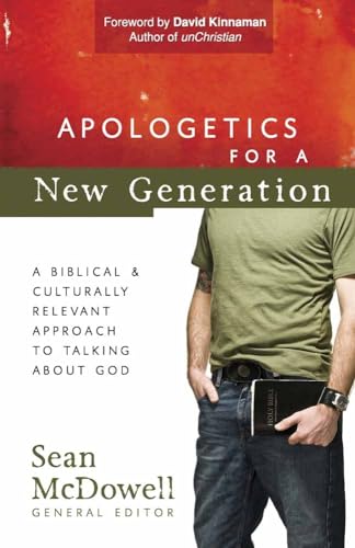 Apologetics for a New Generation: A Biblical and Culturally Relevant Approach to Talking About God - Click to Buy
