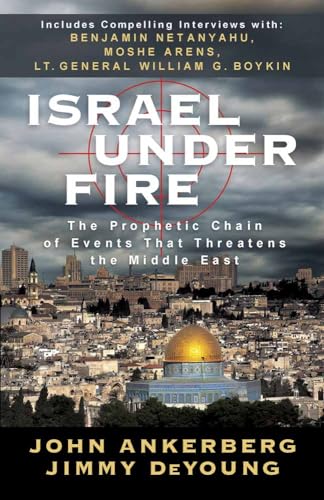 Israel Under Fire: The Prophetic Chain of Events That Threatens the Middle East - Click to Buy