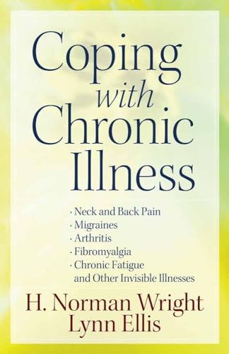 Coping with Chronic Illness: *Neck and Back Pain *Migraines *Arthritis *Fibromyalgia*Chronic Fatigue *And Other Invisible Illnesses - Click to Buy