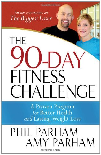 The 90-Day Fitness Challenge: A Proven Program for Better Health and Lasting Weight Loss - Click to Buy