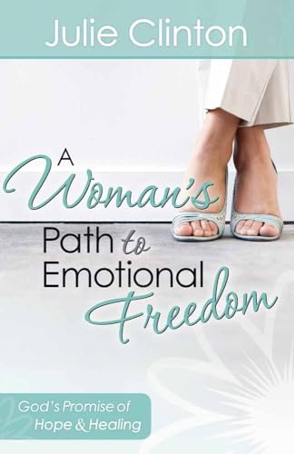 A Womans Path To Emotional Freedom: Gods Promise of Hope and Healing - Click to Buy