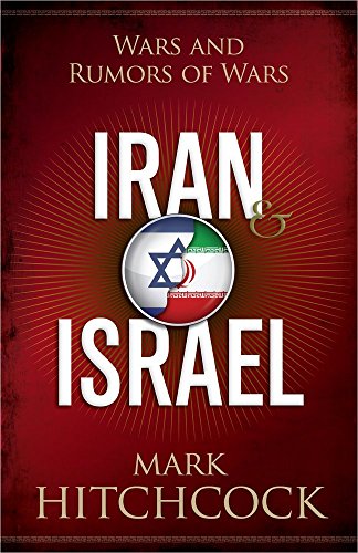 Iran and Israel: Wars and Rumors of Wars - Click to Buy