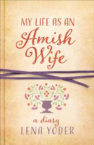 My Life as An Amish Wife: A Diary - Click to Buy