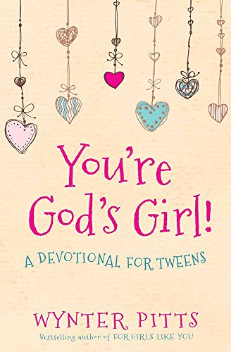 You're God's Girl!: A Devotional for Tweens - Click to Buy