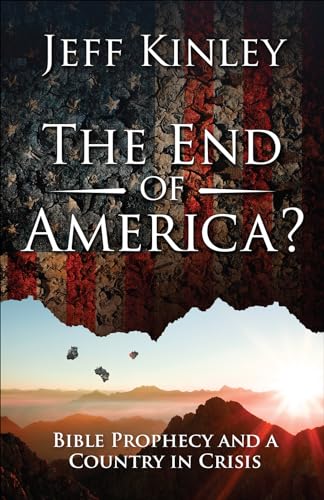 The End of America?: Bible Prophecy and a Country in Crisis - Click to Buy