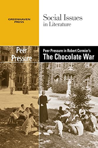 Peer Pressure in Robert Cormier's the Chocolate War (Social Issues in Literature)