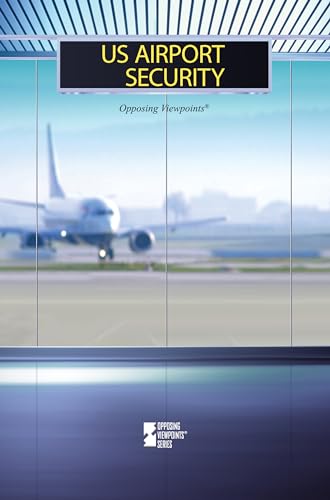 US Airport Security (Opposing Viewpoints) - Click to Buy