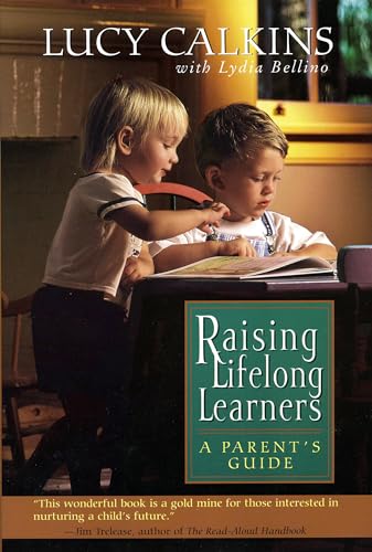 Raising Lifelong Learners: A Parent's Guide - Click to Buy