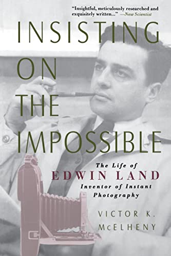 Insisting On The Impossible: The Life Of Edwin Land - Click to Buy